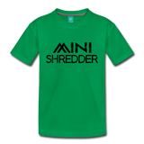 Mini Shredder Toddler Premium T-Shirt - kelly green