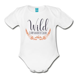 Wild Is My Favorite Color Organic Short Sleeve Infant Onesie - white