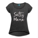 Salty Mama Women's Roll Cuff T-Shirt - heather black
