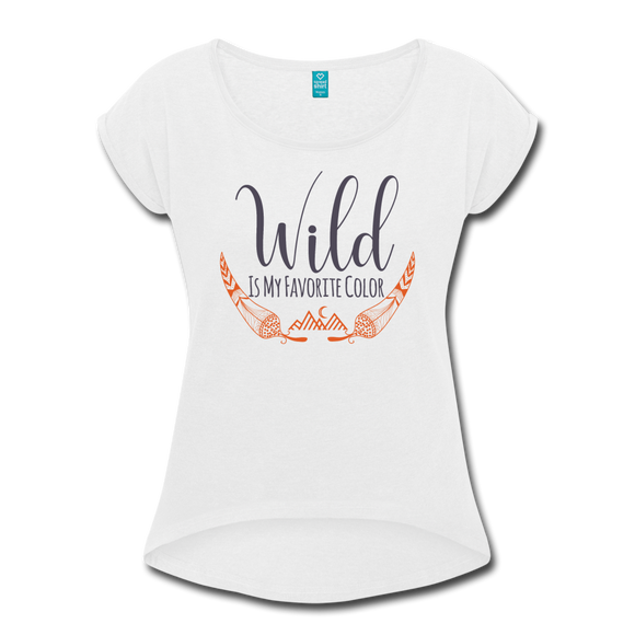 Wild is my Favorite Color Women's Roll Cuff T-Shirt - white