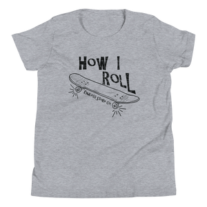 How I Roll Youth Short Sleeve T-Shirt