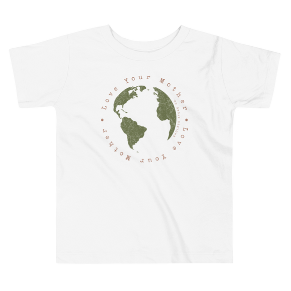 Love Your Mother Earth Toddler Tee